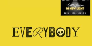 Theatre season continues with Jacob-Jenkins’ “Everybody” "Everybody" graphic